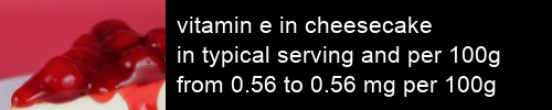 vitamin e in cheesecake information and values per serving and 100g